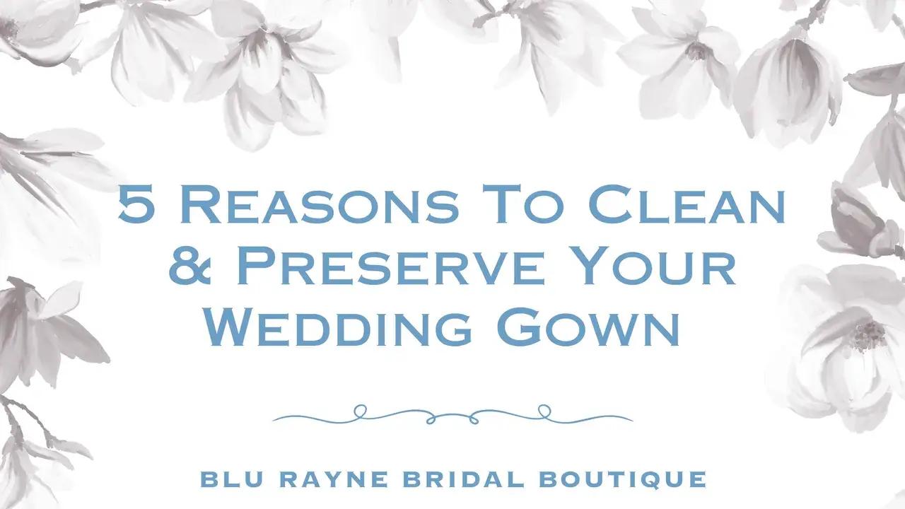 5 Reasons To Clean &amp; Preserve Your Wedding Gown. Desktop Image