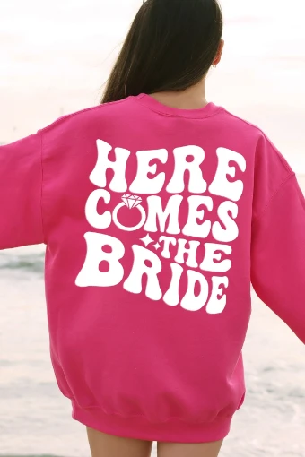 Heirloom Bridal "Here comes the bride" sweatshirt #0 default thumbnail